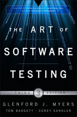 The Art of Software Testing Glenford J. Myers