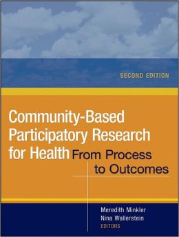 Community-Based Participatory Research for Health: From Process to Outcomes