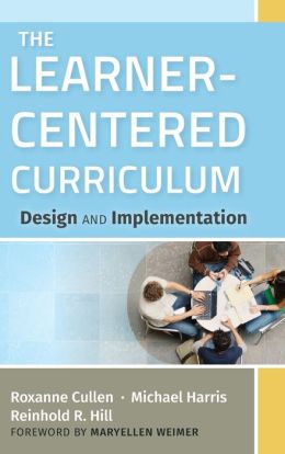 The Learner-Centered Curriculum: Design And Implementation By Roxanne ...