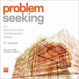 Problem Seeking: An Architectural Programming Primer HOK Inc.