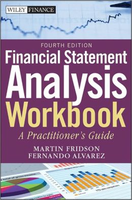Financial Statement Analysis Workbook: A Practitioner's Guide