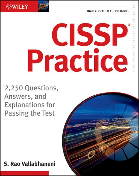 CISSP Practice: 2,250 Questions, Answers, and Explanations for Passing the Test