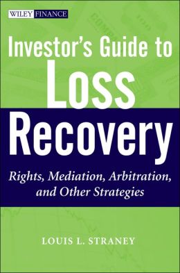 Investor's Guide to Loss Recovery: Rights, Mediation, Arbitration, and other Strategies