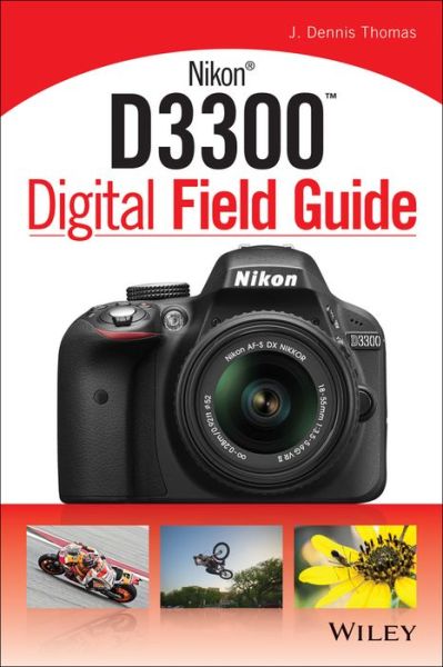 Nikon D3300 Digital Field Guide