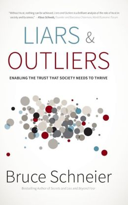 Liars and Outliers: Enabling the Trust That Society Needs to Thrive