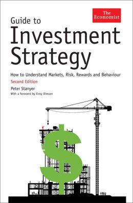 Guide to Investment Strategy: How to Understand Markets, Risk, Rewards and Behaviour
