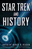 Book Cover Image. Title: Star Trek and History, Author: Nancy Reagin