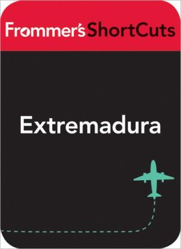 Extremadura, Spain: Frommer's ShortCuts