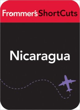 Nicaragua: Frommer's Shortcut