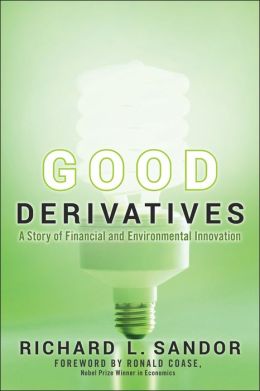 Good Derivatives: A Story of Financial and Environmental Innovation