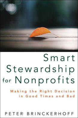 Smart Stewardship for Nonprofits: Making the Right Decision in Good Times and Bad