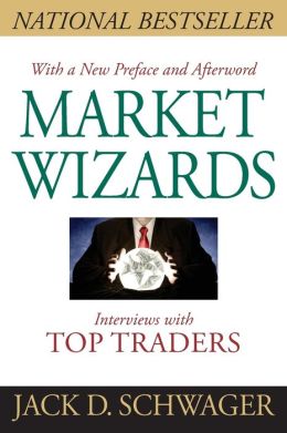 Market Wizards: Interviews with Top Traders