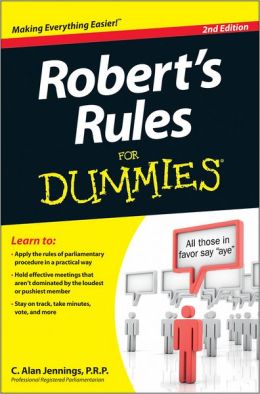 Robert's Rules For Dummies C. Alan Jennings