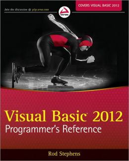 Visual Basic 2012 Programmer's Reference Rod Stephens