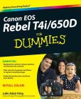 Book Cover Image. Title: Canon EOS Rebel T4i/650D For Dummies, Author: Julie Adair King