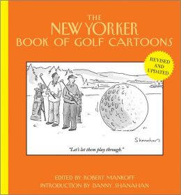 The New Yorker Book of Golf Cartoons (New Yorker Book of Cartoons) Robert Mankoff