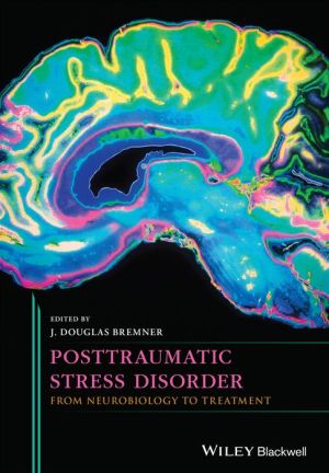 Posttraumatic Stress Disorder: From Neurobiology to Treatment