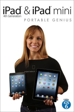 iPad 4th Generation and iPad mini Portable Genius Paul McFedries