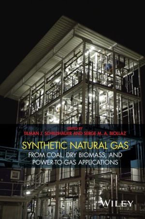 Synthetic Natural Gas from Coal, Dry Biomass, and Power-to-Gas Applications