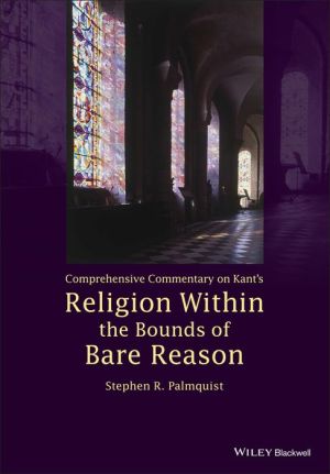 Comprehensive Commentary on Kant's Religion Within the Bounds of Bare Reason