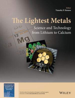 The Lightest Metals: Science and Technology from Lithium to Calcium