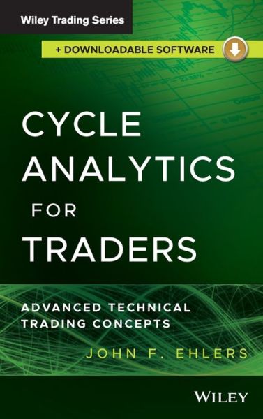 Cycle Analytics for Traders + Downloadable Software: Advanced Technical Trading Concepts