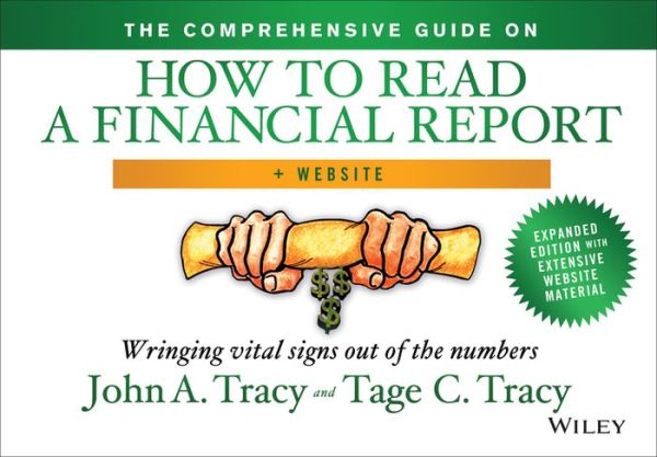 The Comprehensive Guide on How to Read a Financial Report, + Website: Wringing Vital Signs Out of the Numbers