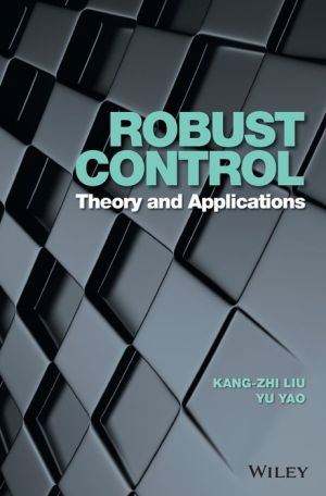 Robust Control: Theory and Applications