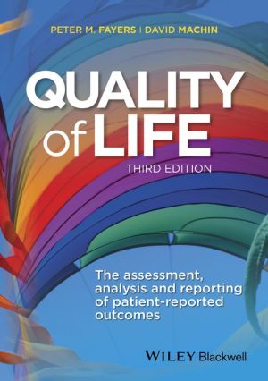 Quality of Life: The Assessment, Analysis and Reporting of Patient-reported Outcomes
