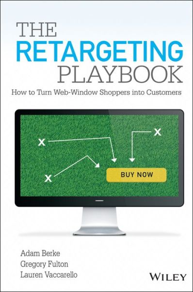 The Retargeting Playbook: How to Turn Web-Window Shoppers into Customers