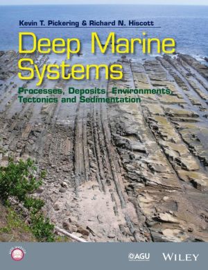 Deep Marine Systems: Processes, Deposits, Environments, Tectonics and Sedimentation