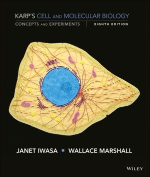 Karp's Cell and Molecular Biology, Binder Ready Version: Concepts and Experiments