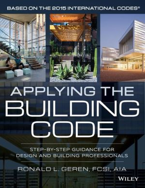 Applying the Building Code During Design: Step-by-Step Guidance for Design and Building Professionals