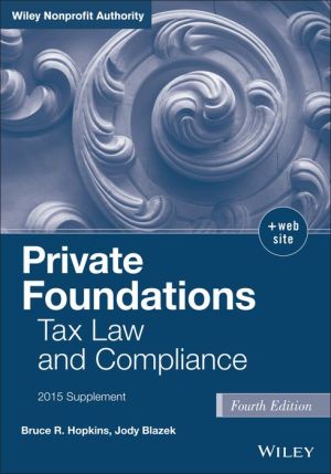 Private Foundations: Tax Law and Compliance, 2015 Cumulative Supplement