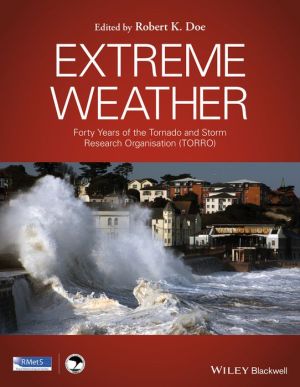 Extreme Weather: Forty Years of the Tornado and Storm Research Organisation (TORRO)