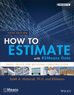 Book How to Estimate with RSMeans Data: Basic Skills for Building Construction / Edition 5