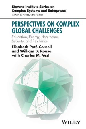 Perspectives on Complex Global Challenges: Education, Energy, Healthcare, Security, and Resilience