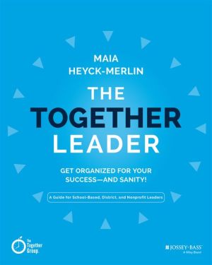 The Together Leader: How to Get Organized for Your SuccessA and Sanity