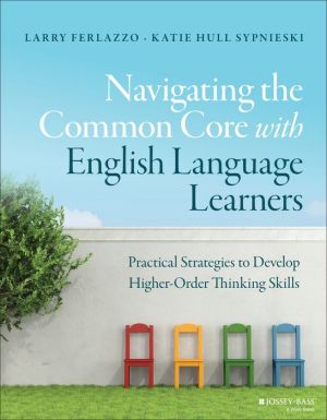 Navigating the Common Core with English Language Learners: Developing Higher-Order Thinking Skills
