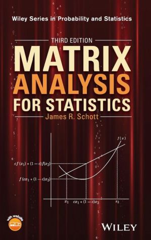 Matrix Analysis for Statistics, Third Edition