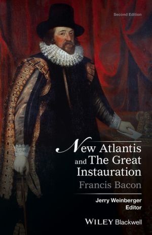 New Atlantis and The Great Instauration: Bacon