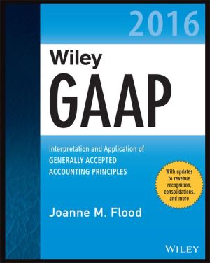 Wiley GAAP 2016 - Interpretation and Application of Generally Accepted Accounting Principles