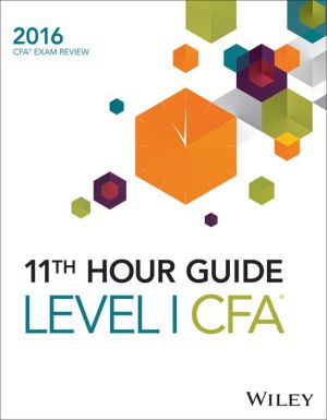 Wiley 11th Hour Guide for 2016 Level I CFA Exam