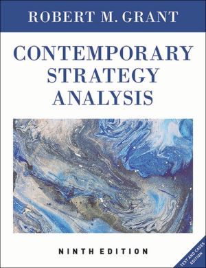 Contemporary Strategy Analysis: Text and Cases Edition