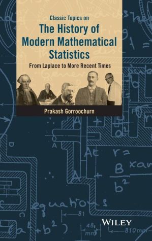 Classic Topics on the History of Modern Mathematical Statistics: From Laplace to More Recent Times