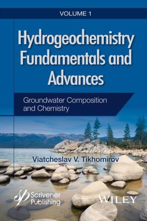 Hydrogeochemistry Fundamentals and Advances, Groundwater Composiiton and Chemistry