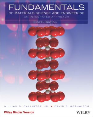 Fundamentals of Materials Science and Engineering: An Integrated Approach, Loose Leaf