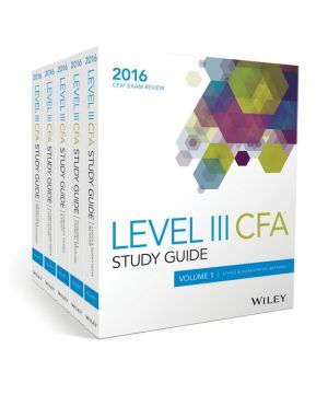 Wiley Study Guide for 2016 Level III CFA Exam: Complete Set