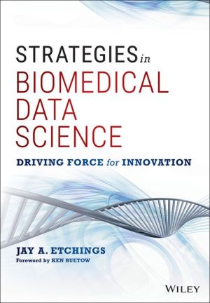 Strategies in Biomedical Data Science: Driving Force for Innovation
