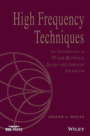 High Frequency Techniques: An Introduction to RF and Microwave Engineering
